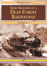 bokomslag More Memories of a Dean Forest Railwayman