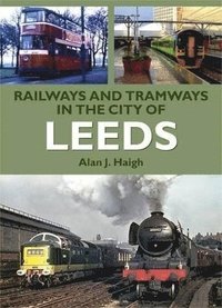 bokomslag Railways and Tramways in the City of Leeds