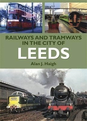 Railways and Tramways in the City of Leeds 1