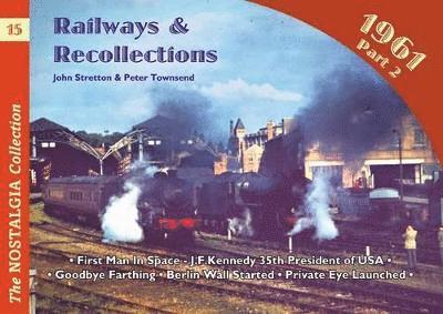 Railways and Recollections: part 2 1