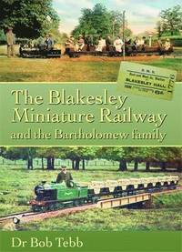 bokomslag The Blakesley Miniature Railway: And the Bartholomew Family