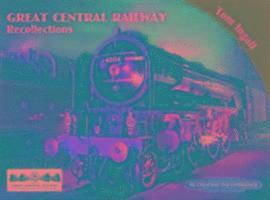 Tom Ingall - Great Central Railway Recollections, Häftad