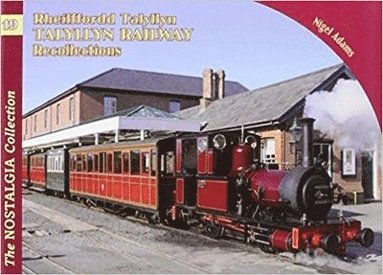 bokomslag The Nostalgia Collection Volume 19 Talyllyn Railway Recollections