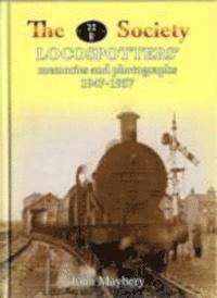 bokomslag The 22E Society - Loco Spotter's Memories and Photographs 1947-1957