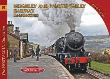 David Mather - Keighley and Worth Valley Railway Recollections, Häftad