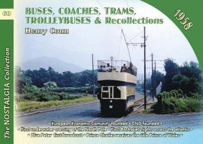Buses, Coaches, Coaches, Trams, Trolleybuses and Recollections 1