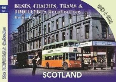 bokomslag Buses, Coaches,Trams & Trolleybus Recollections Scotland 1963 & 1964