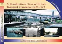 bokomslag A Recollections Tour of Britain Transport Travelogue 1948 - 1971 Liverpool and Lancashire
