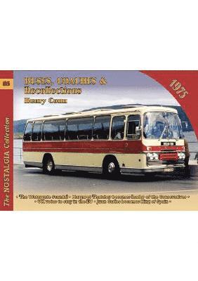 Henry Conn - Vol 85 Buses, Coaches and Recollections 1975, Häftad