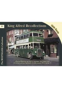 bokomslag King Alfred Buses, Coaches & Recollect