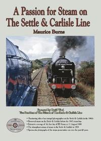 bokomslag A Passion for Steam on The Settle & Carlisle Line
