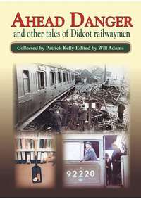 bokomslag Ahead Danger and Other Tales of Didcot Railwaymen