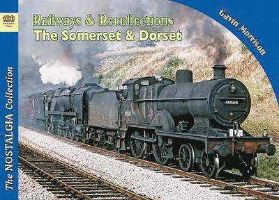 Morrison, G: Railways & Recollections  The Somerset and Dors
