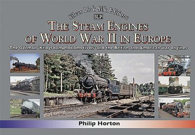 bokomslag The steam Engines of World War II