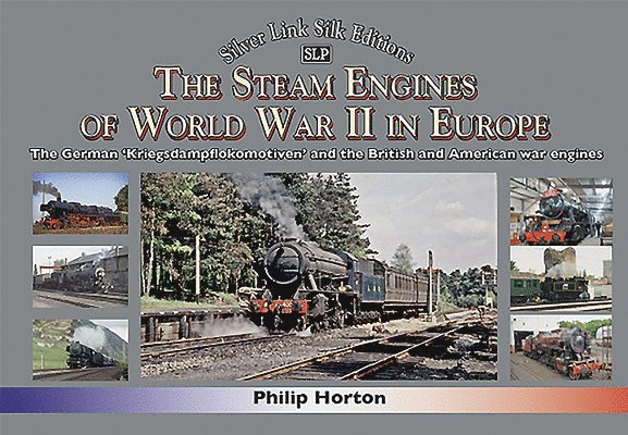 The steam Engines of World War II 1