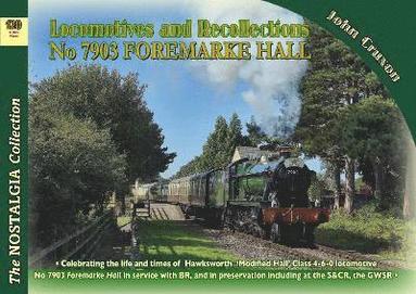 bokomslag Locomotive Recollections No 7903 Foremarke Hall