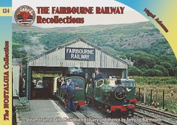 Nigel Adams - Railways & Recollections The Fairbourne Railway, Häftad