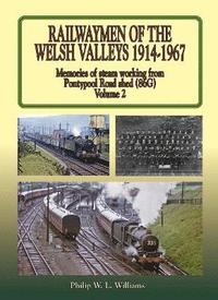 bokomslag Railwaymen of the Welsh Valleys Vol 2