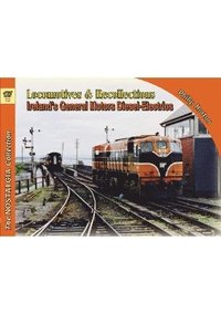 bokomslag No 127 Railways & Recollections: Irish Diesel Hauled trains