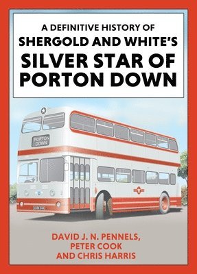 bokomslag A Definitive History of Shergold and Whites Silver Star of Porton Down