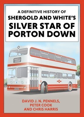 Peter Cook, Christopher Harris, Henry Conn - Definitive History of Shergold and Whites Silver Star of Porton Down, Häftad
