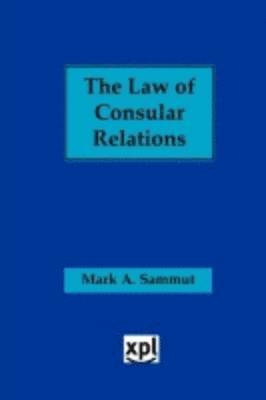 Mark Sammut - Law of Consular Relations, Häftad