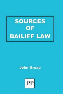 John Kruse - Sources of Bailiff Law, Häftad