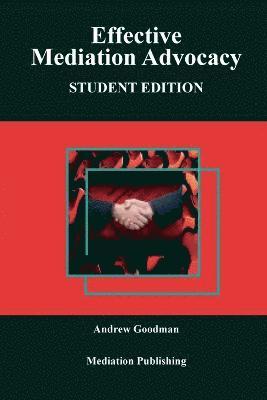 Andrew Goodman - Effective Mediation Advocacy, Häftad