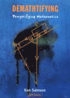 bokomslag Demathtifying - Demystifying Mathematics
