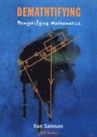 bokomslag Demathtifying - Demystifying Mathematics