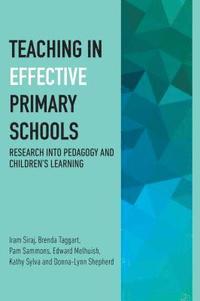 bokomslag Teaching in Effective Primary Schools