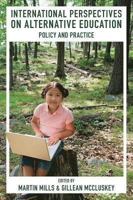 Gillean McCluskey, Martin Mills - International Perspectives on Alternative Education, Häftad