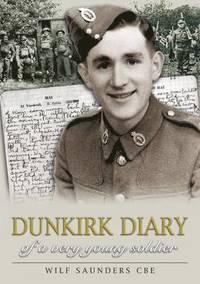 bokomslag Dunkirk Diary of a Very Young Soldier