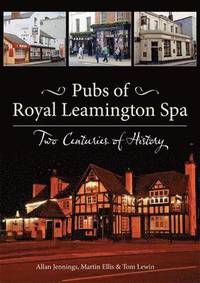 bokomslag Pubs of Royal Leamington Spa - Two Centuries of History
