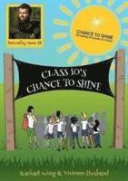 bokomslag Class 10's Chance to Shine