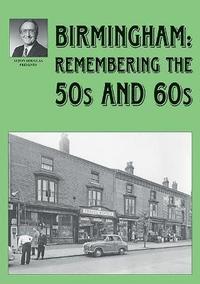 bokomslag Birmingham: Remembering the 50s and 60s