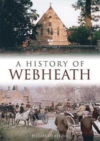 bokomslag A History of Webheath