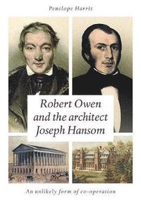 bokomslag Robert Owen and the Architect Joseph Hansom