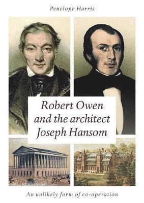 Penelope Harris - Robert Owen and the Architect Joseph Hansom, Häftad