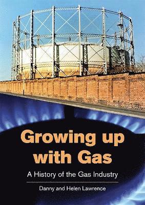 Growing up with Gas 1