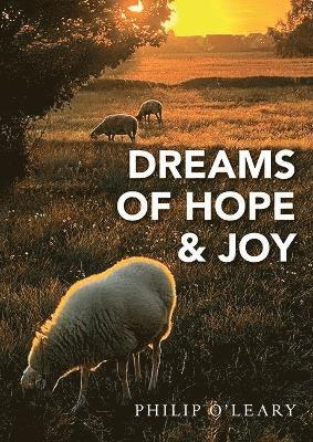 Philip O'Leary - Dreams of Hope & Joy, Häftad