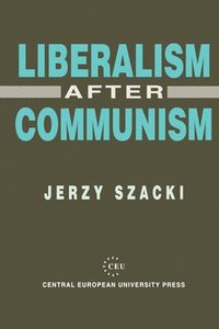 bokomslag Liberalism After Communism