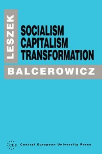 bokomslag Socialism, Capitalism, Transformation
