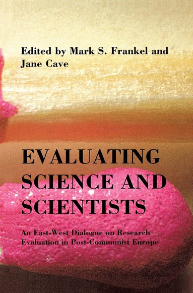 Mark S. Frankel, Jane Cave - Evaluating Science and Scientists, Inbunden