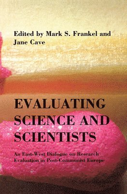 Mark S. Frankel, Mark S Frankel, Jane Cave - Evaluating Science and Scientists, Inbunden
