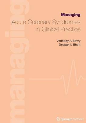 Managing Acute Coronary Syndromes in Clinical Practice 1