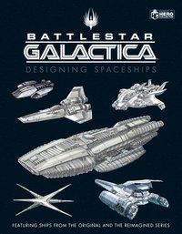 bokomslag Battlestar Galactica: Designing Spaceships
