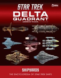 bokomslag Star Trek Shipyards: The Delta Quadrant Vol. 2 - Ledosian to Zahl