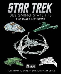 bokomslag Star Trek Designing Starships: Deep Space Nine and Beyond