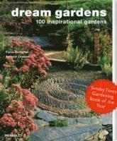 bokomslag Dream Gardens: 100 Inspirational Gardens